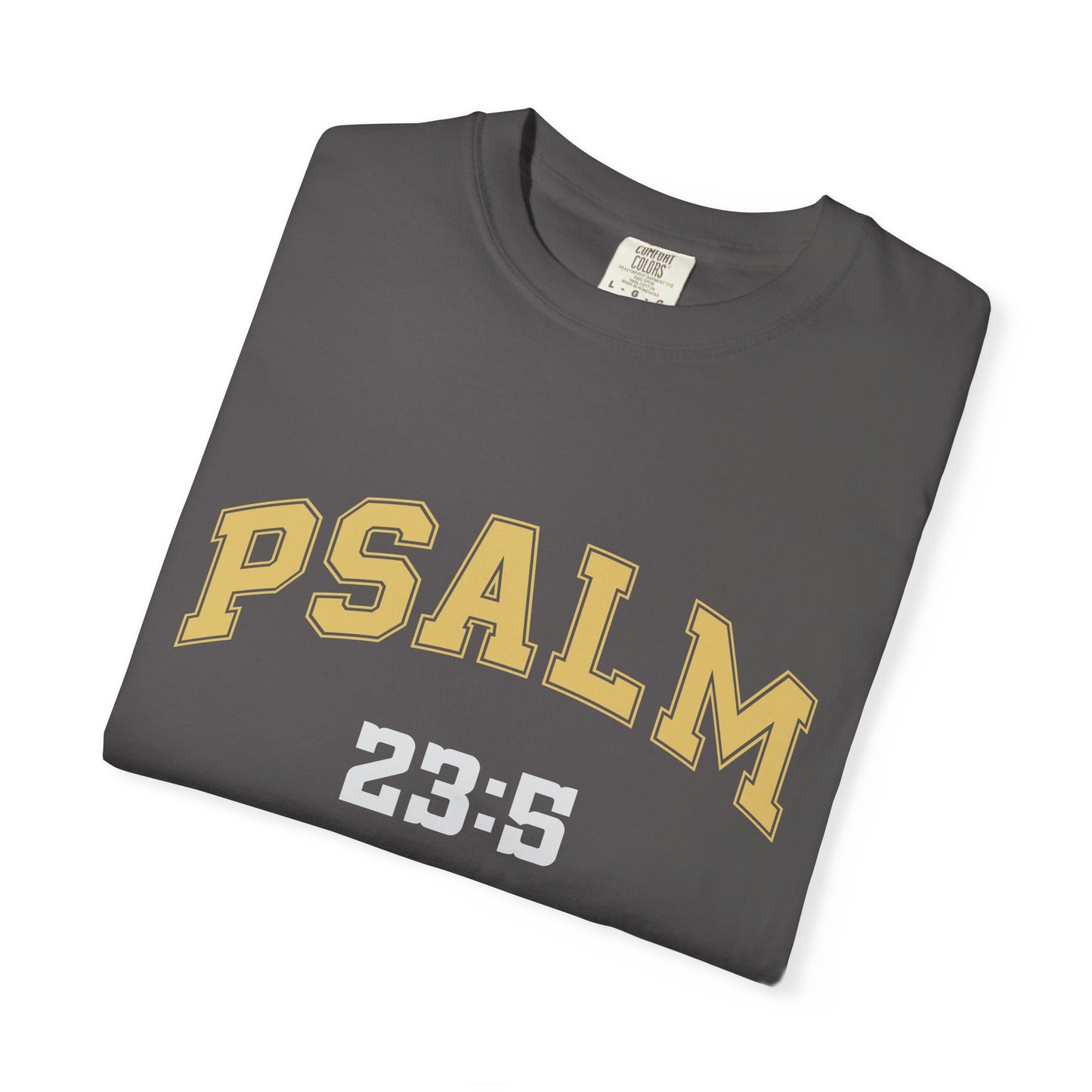 Garment-Dyed T-Shirt with Psalm 23:5 Design, Inspirational Tee, Faith-Based Apparel, Christian Gift, Everyday Wear