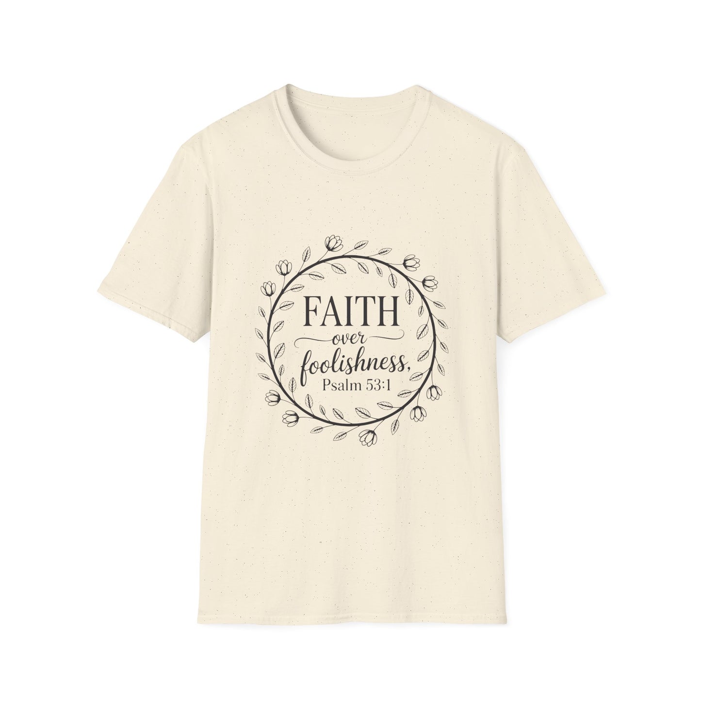 Faith Over Foolishness T-Shirt | Unisex Inspirational Tee, Christian Apparel, Gift for Believers, Casual Wear, Bible Verse Shirt