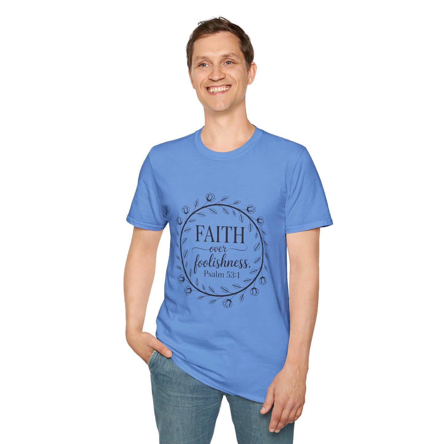 Faith Over Foolishness T-Shirt | Unisex Inspirational Tee, Christian Apparel, Gift for Believers, Casual Wear, Bible Verse Shirt