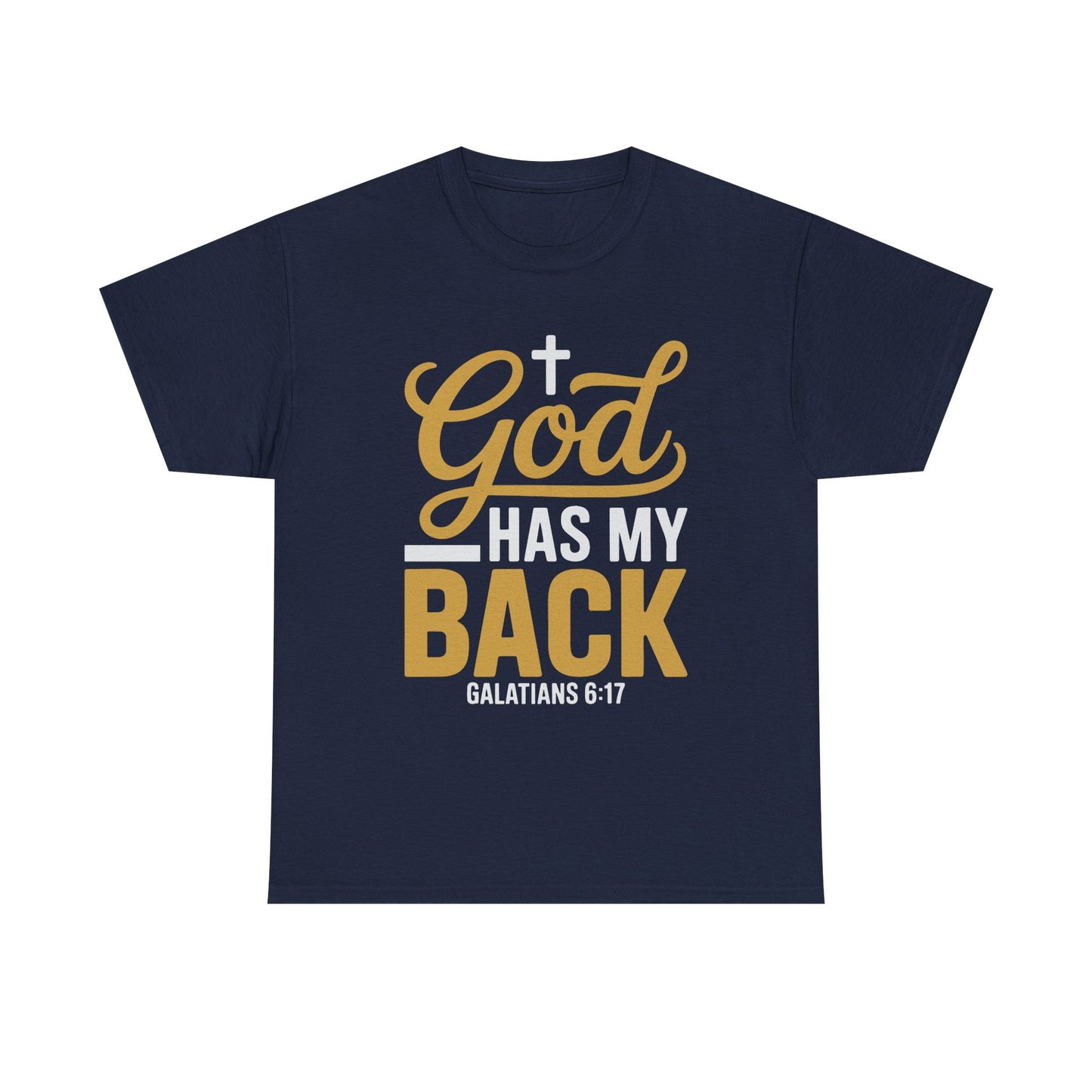 God Has My Back Unisex Heavy Cotton Tee | Faith-Based Shirt, Christian Apparel, Inspirational Gift, Everyday Wear, Religious Tee