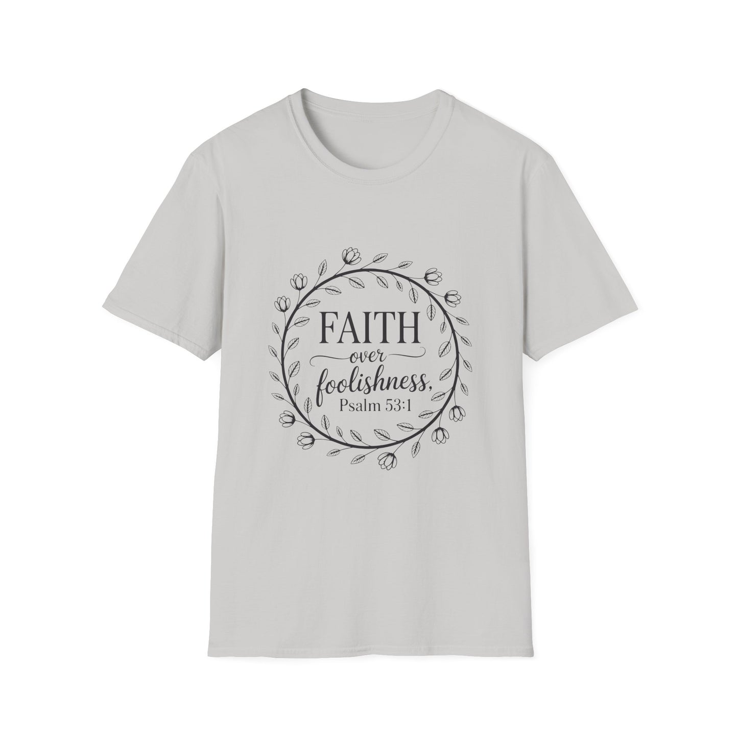 Faith Over Foolishness T-Shirt | Unisex Inspirational Tee, Christian Apparel, Gift for Believers, Casual Wear, Bible Verse Shirt