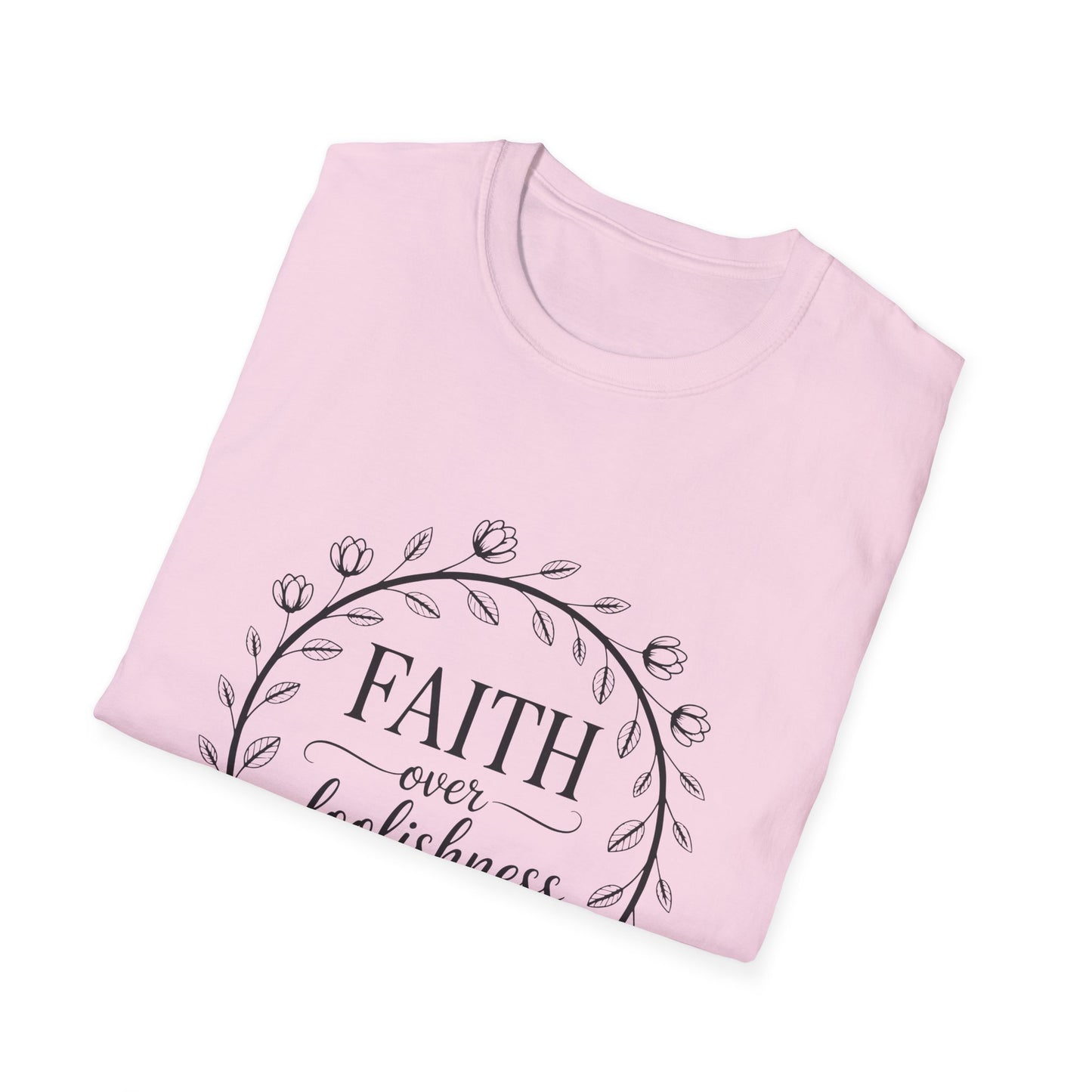 Faith Over Foolishness T-Shirt | Unisex Inspirational Tee, Christian Apparel, Gift for Believers, Casual Wear, Bible Verse Shirt