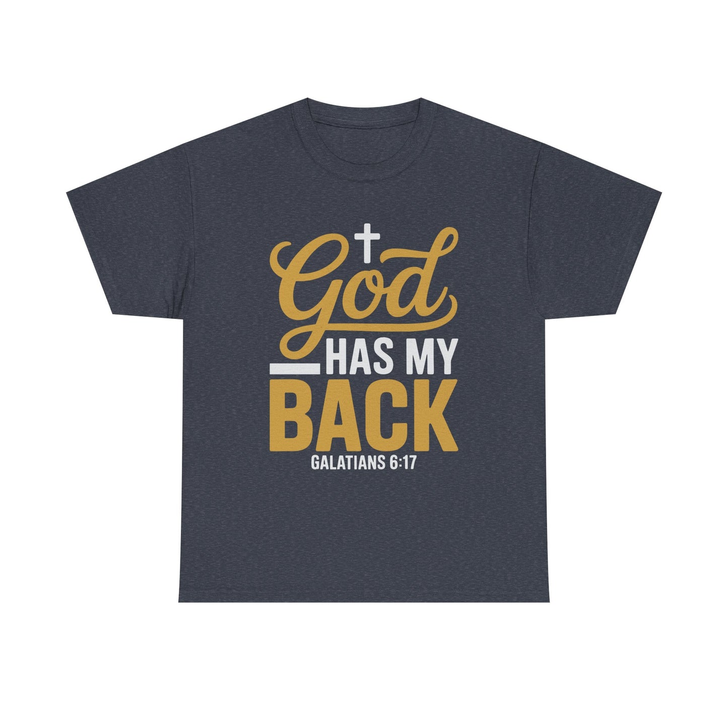God Has My Back Unisex Heavy Cotton Tee | Faith-Based Shirt, Christian Apparel, Inspirational Gift, Everyday Wear, Religious Tee