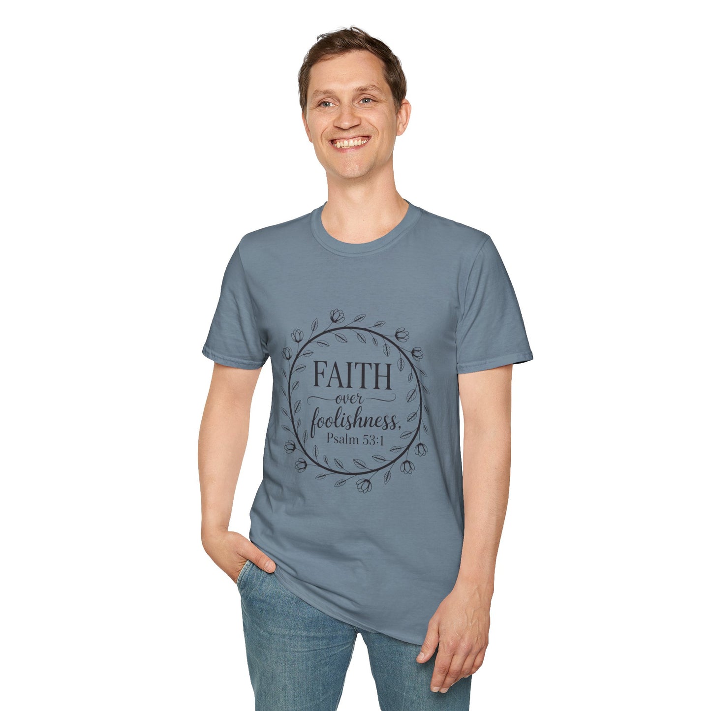 Faith Over Foolishness T-Shirt | Unisex Inspirational Tee, Christian Apparel, Gift for Believers, Casual Wear, Bible Verse Shirt