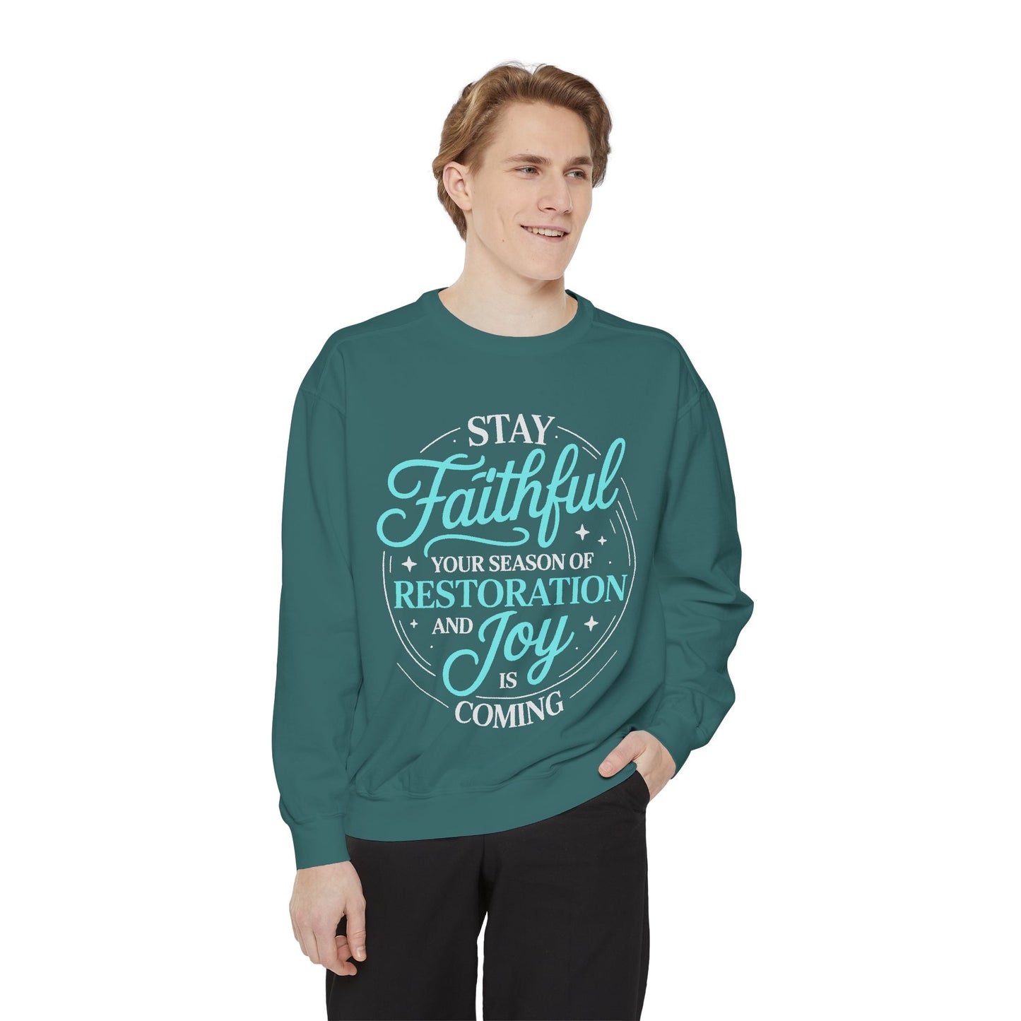 Faithful Restoration Sweatshirt, Unisex Garment-Dyed Sweatshirt, Cozy Gift for Faith, Joy, Inspirational Outfit, Everyday Wear