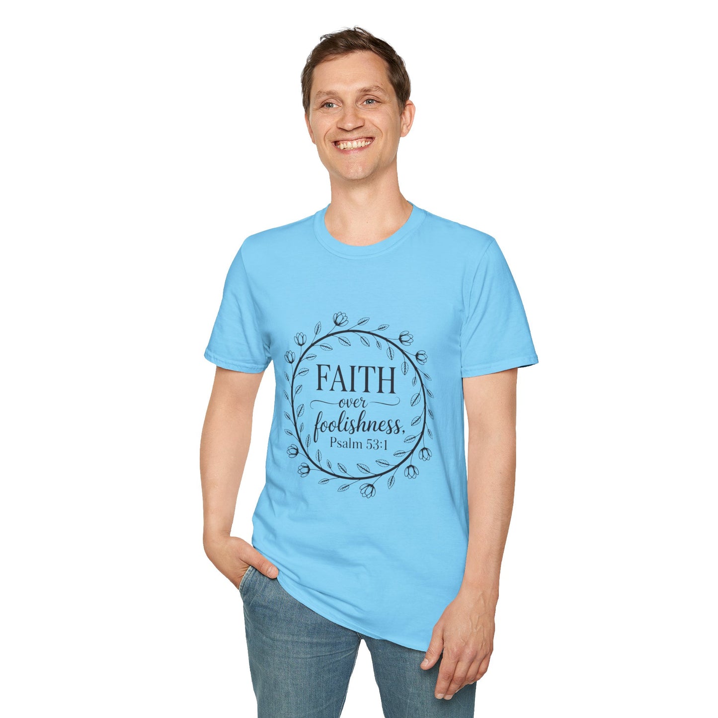 Faith Over Foolishness T-Shirt | Unisex Inspirational Tee, Christian Apparel, Gift for Believers, Casual Wear, Bible Verse Shirt