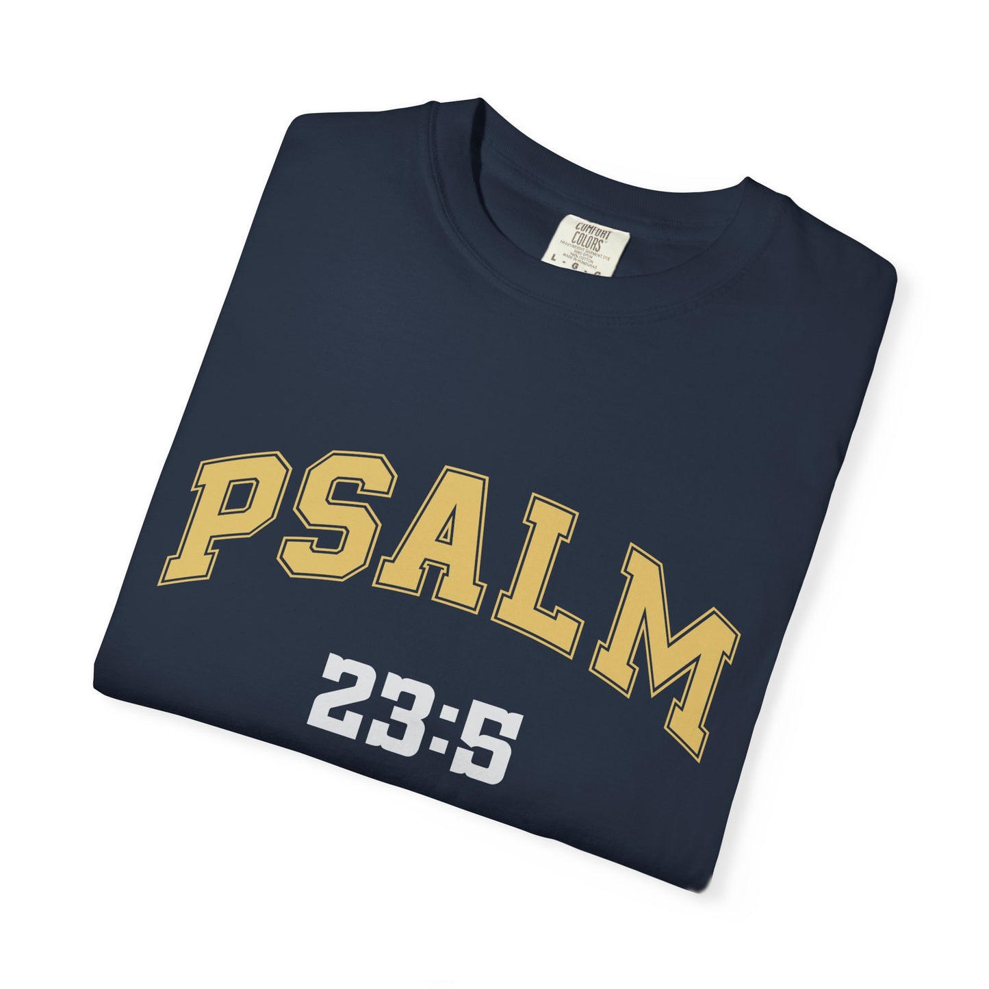 Garment-Dyed T-Shirt with Psalm 23:5 Design, Inspirational Tee, Faith-Based Apparel, Christian Gift, Everyday Wear