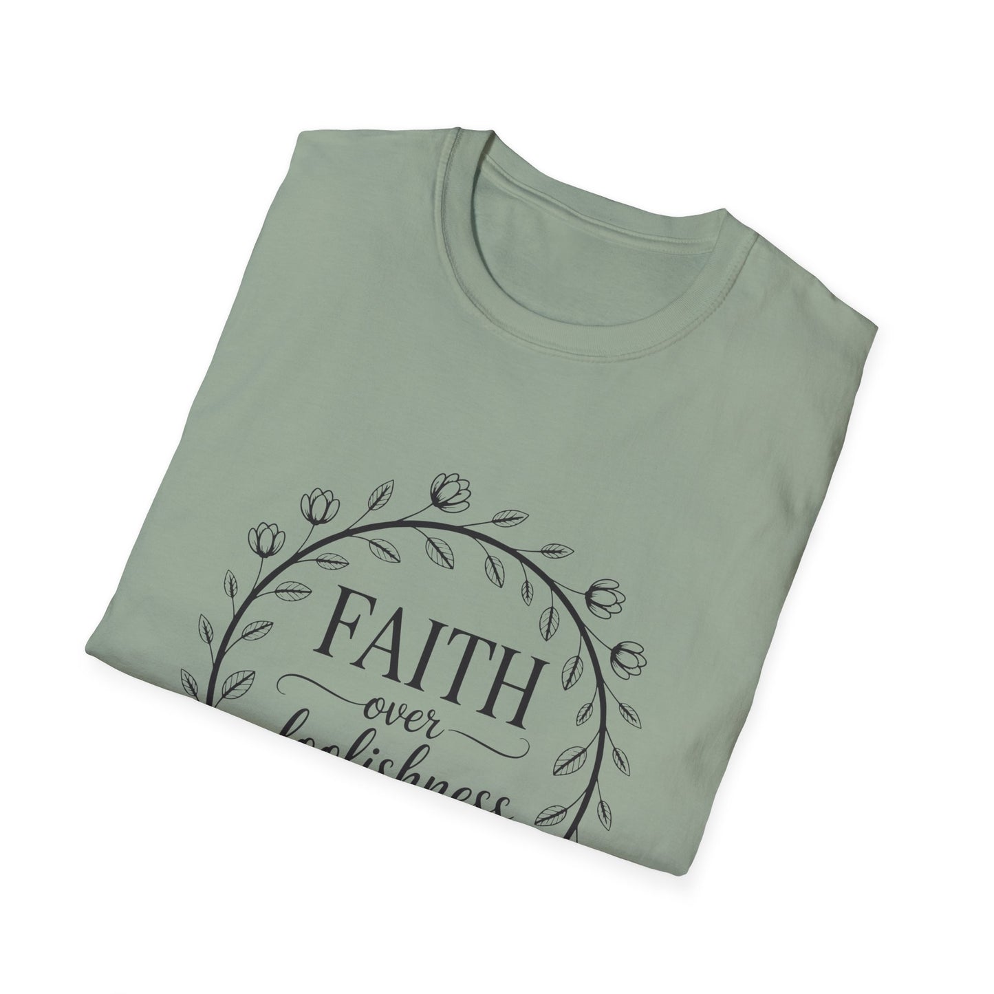 Faith Over Foolishness T-Shirt | Unisex Inspirational Tee, Christian Apparel, Gift for Believers, Casual Wear, Bible Verse Shirt