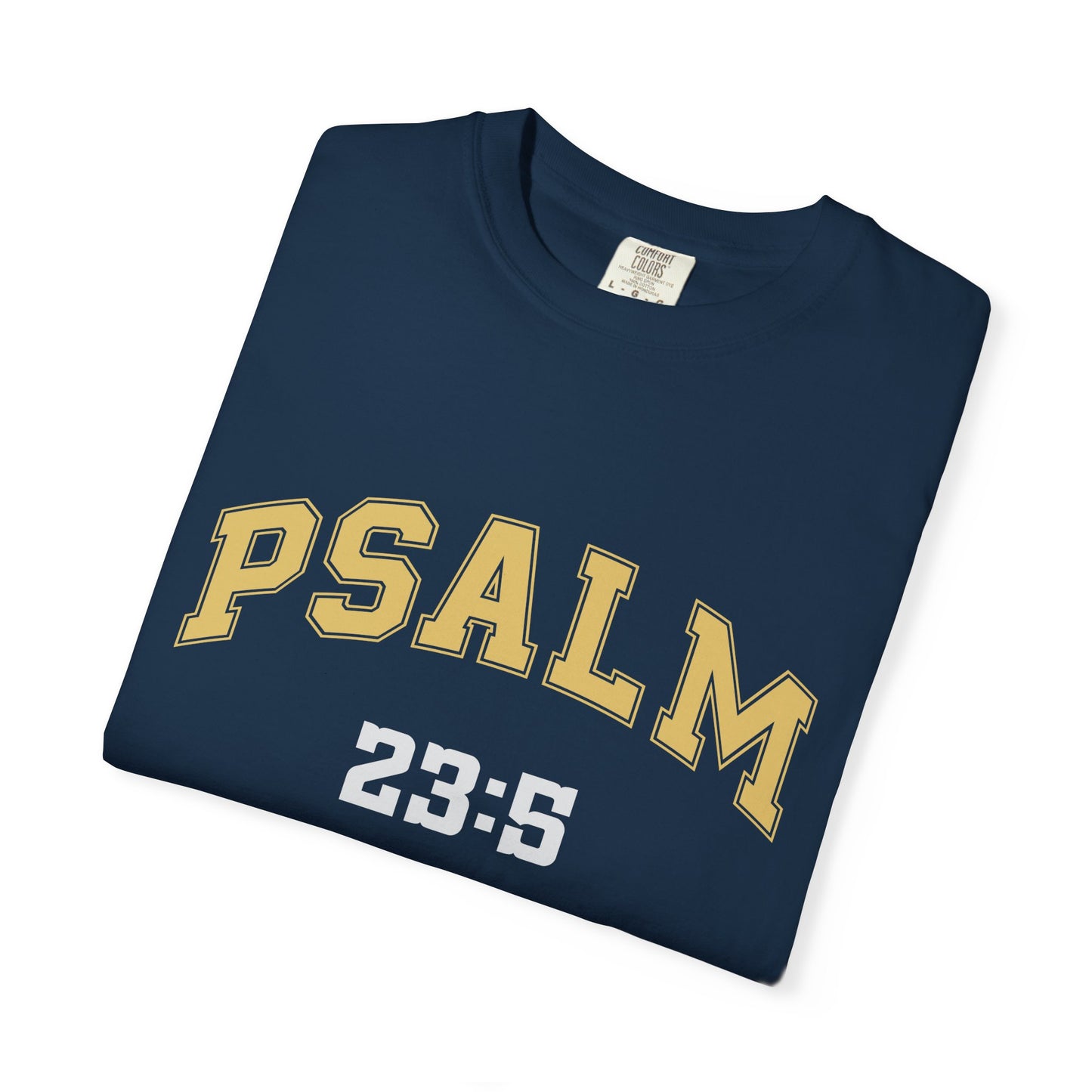 Garment-Dyed T-Shirt with Psalm 23:5 Design, Inspirational Tee, Faith-Based Apparel, Christian Gift, Everyday Wear