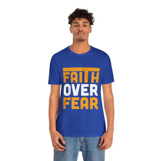 Faith Over Fear Tee - Inspirational Unisex Shirt for Encouragement, Motivational Gift, Daily Wear, Spiritual Apparel, Thoughtful Present