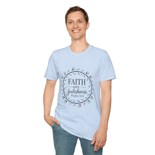 Faith Over Foolishness T-Shirt | Unisex Inspirational Tee, Christian Apparel, Gift for Believers, Casual Wear, Bible Verse Shirt